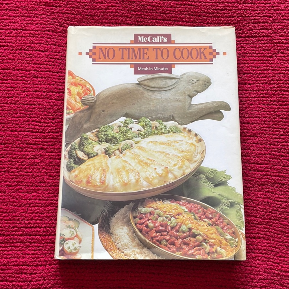 McCall’s no time to cook. Meals in minutes. Vintage cookbook. Copyright 1985